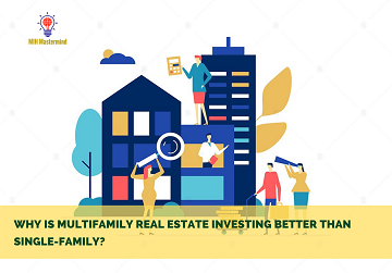 Why is multifamily investing better than single-family? Well, that is one of the most frequent questions that lingers on an investor’s mind and this article answers the very same question.