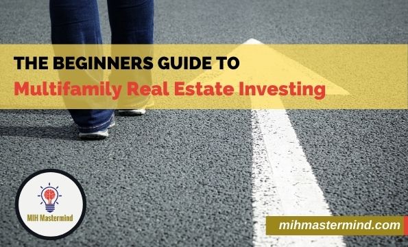 Beginners Guide to Multifamily Real Estate Investing